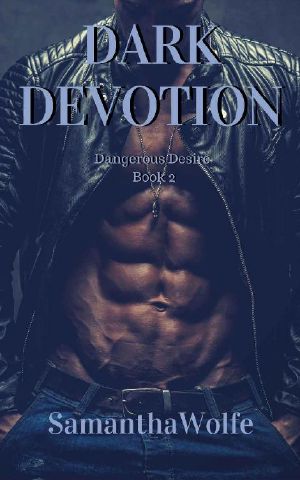 [Dangerous Desire 02] • Dark Devotion